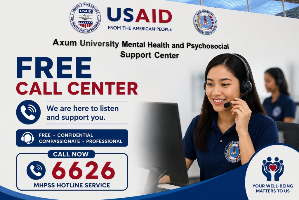 Aksum University CHS and CSH MHPSS Center Hotline Service 6626 Report